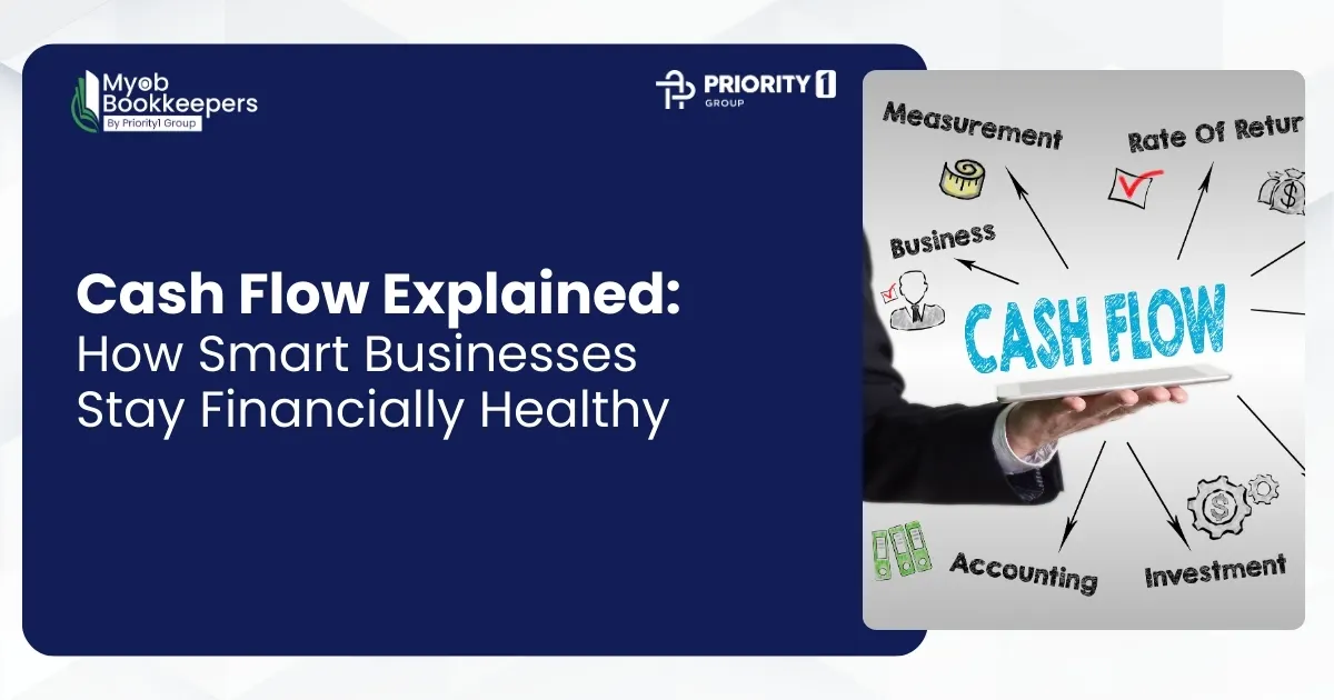 Cash Flow Explained: How Smart Businesses Stay Financially Healthy