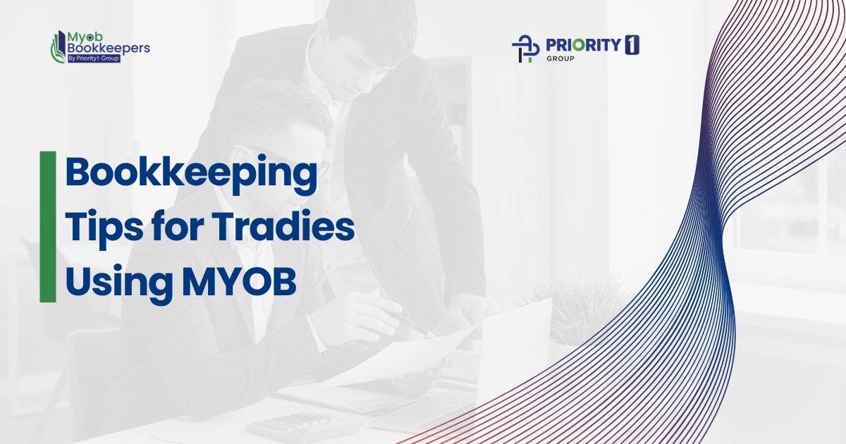 Bookkeeping Tips for Tradies Using MYOB